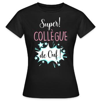 Super Collègue De Ouf - T-shirt Femme - noir - Devant - AI Model Female 172 dark (172cm)