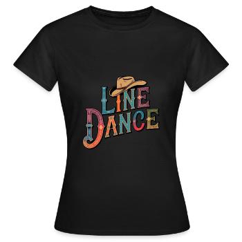 Line Dance Was sonst? Ich bin Line Dancer - Frauen T-Shirt - Schwarz - Vorne - AI Model Female 172 dark (172cm)