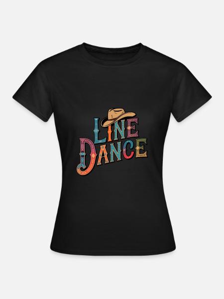Line Dance Was sonst? Ich bin Line Dancer - Frauen T-Shirt - Schwarz