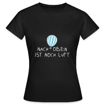 Nach oben ist noch Luft - Frauen T-Shirt - Schwarz - Vorne - AI Model Female 172 dark (172cm)
