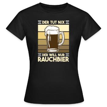 Der tut nix der will nur Rauchbier Bamberg Bier - Frauen T-Shirt - Schwarz - Vorne - AI Model Female 172 dark (172cm)