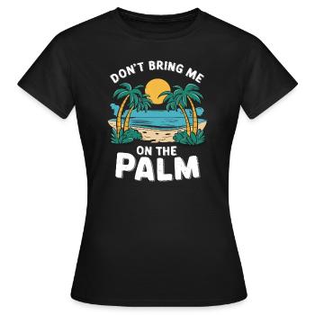 Ne m’amène pas sur la paume Allemand Danglais Parler - T-shirt Femme - noir - Devant - AI Model Female 172 dark (172cm)