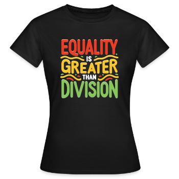 Gleichheit ist größer als Spaltung Afrikanische Geschichte - Frauen T-Shirt - Schwarz - Vorne - AI Model Female 172 dark (172cm)