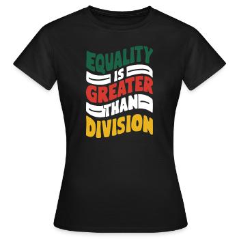 Gleichheit ist größer als Spaltung Afrikanische Geschichte - Frauen T-Shirt - Schwarz - Vorne - AI Model Female 172 dark (172cm)