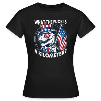 WTF ist ein Kilometer T-Rex Präsident unter amerikanischer Flagge - Frauen T-Shirt - Schwarz - Vorne - AI Model Female 172 dark (172cm)