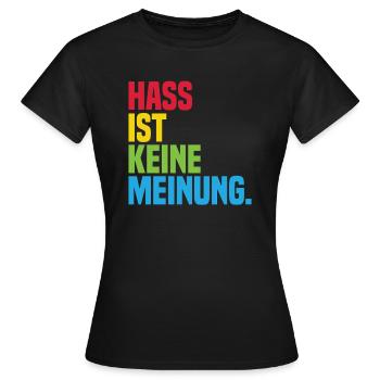 La haine n’est pas une déclaration d’opinion contre la droite - T-shirt Femme - noir - Devant - AI Model Female 172 dark (172cm)