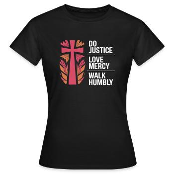 Tue Gerechtigkeit Liebe Barmherzigkeit Wandele demütig Bibel Micha 6,8 - Frauen T-Shirt - Schwarz - Vorne - AI Model Female 172 dark (172cm)