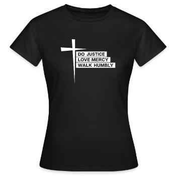 Tue Gerechtigkeit Liebe Barmherzigkeit Wandele demütig Bibel Micha 6,8 - Frauen T-Shirt - Schwarz - Vorne - AI Model Female 172 dark (172cm)