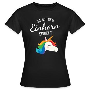 Die Mit Dem Einhorn Spricht - Frauen T-Shirt - Schwarz - Vorne - AI Model Female 172 dark (172cm)