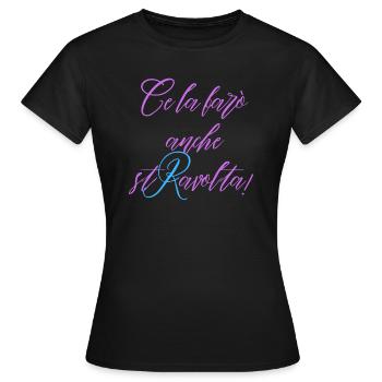 I'll also make it upset - Women's T-Shirt - black - Front - AI Model Female 172 dark (172cm)