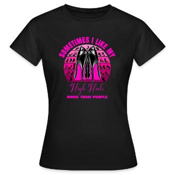 High Heels more than People - Frauen T-Shirt - Schwarz - Vorne - AI Model Female 172 dark (172cm)