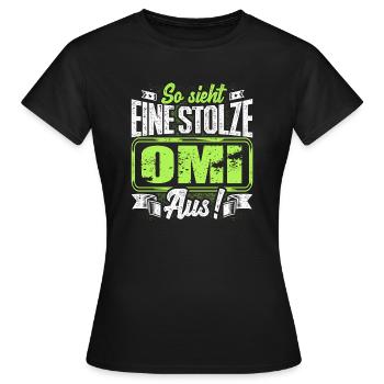 Omi - stolz - Frauen T-Shirt - Schwarz - Vorne - AI Model Female 172 dark (172cm)