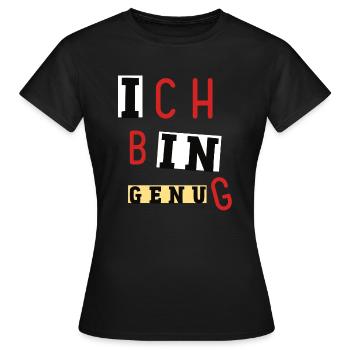 Ich bin genug, hab fertig, Ready, Selbstbewusst - Frauen T-Shirt - Schwarz - Vorne - AI Model Female 172 dark (172cm)