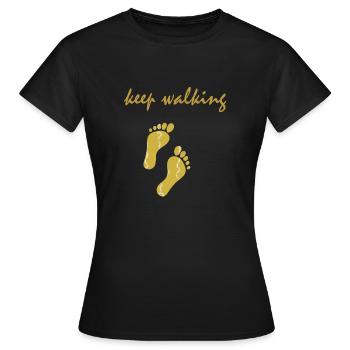 Keep walking - geh weiter in Gold - Women's T-Shirt - black - Front - AI Model Female 172 dark (172cm)