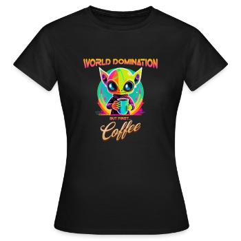 Domination du monde, mais premier café, drôle d’extraterrestre - T-shirt Femme - noir - Devant - AI Model Female 172 dark (172cm)