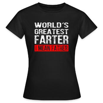 World's Greatest Farter I Mean Father - Women's T-Shirt - black - Front - AI Model Female 172 dark (172cm)