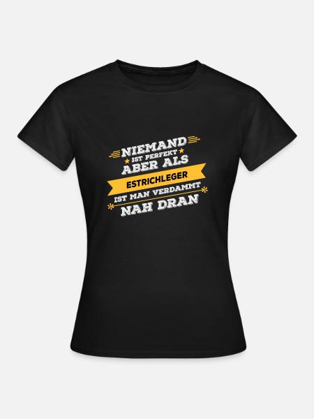 Estrichleger Beruf Geschenk - Frauen T-Shirt - Schwarz
