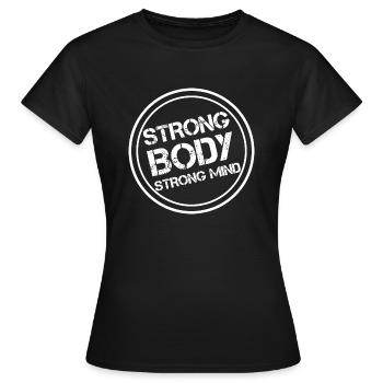 Strong body - strong mind - Frauen T-Shirt - Schwarz - Vorne - AI Model Female 172 dark (172cm)