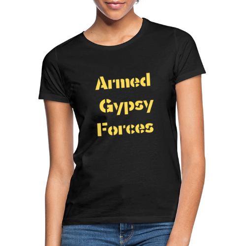 Armed Gypsy Forces Funny T-Shirt Design - Frauen T-Shirt