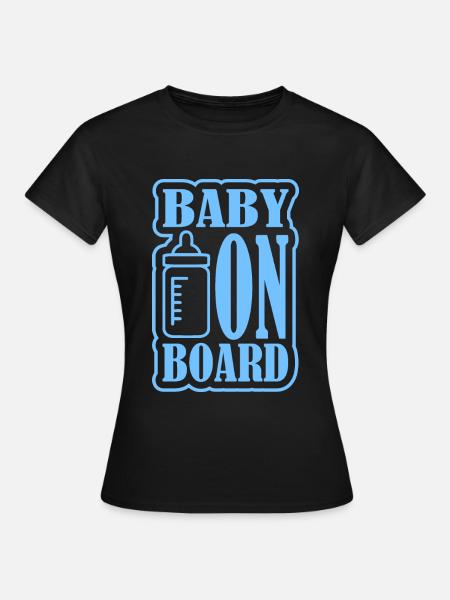 Baby on Board - Frauen T-Shirt - Schwarz