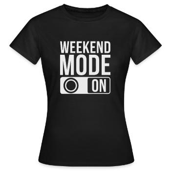Weekend Mode On - Women's T-Shirt - black - Front - AI Model Female 172 dark (172cm)