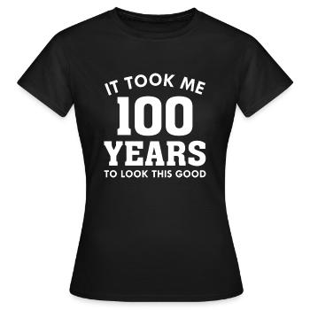 Il m’a fallu 100 ans pour être aussi beau - T-shirt Femme - noir - Devant - AI Model Female 172 dark (172cm)