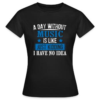 Un jour sans musique - T-shirt Femme - noir - Devant - AI Model Female 172 dark (172cm)
