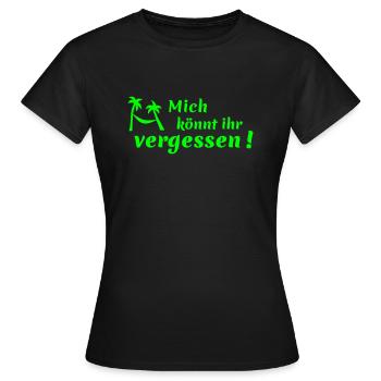 Mich könnt ihr vergessen - Frauen T-Shirt - Schwarz - Vorne - AI Model Female 172 dark (172cm)