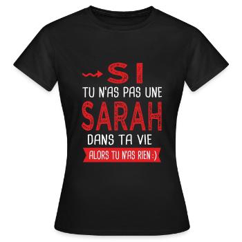 Sarah Si tu n as pas un sarah dans ta vie Humour - T-shirt Femme - noir - Devant - AI Model Female 172 dark (172cm)