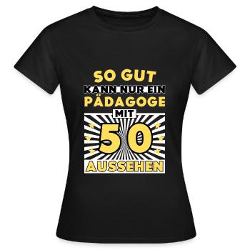 So gut kann nur ein Pädagoge mit 50 aussehen - Frauen T-Shirt - Schwarz - Vorne - AI Model Female 172 dark (172cm)