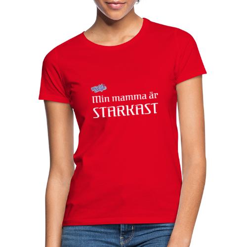 Min Mamma Är Starkast - T-shirt dam