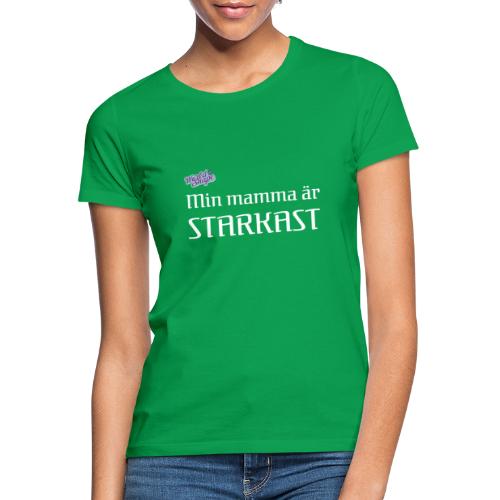 Min Mamma Är Starkast - T-shirt dam