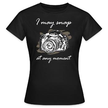 I May Snap at Any Moment Photographer - Frauen T-Shirt - Schwarz - Vorne - AI Model Female 172 dark (172cm)