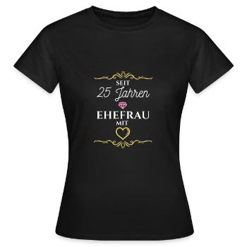 25 Jahre verheiratet - Silberhochzeit Ehefrau Shir - Frauen T-Shirt - Schwarz - Vorne - AI Model Female 172 dark (172cm)