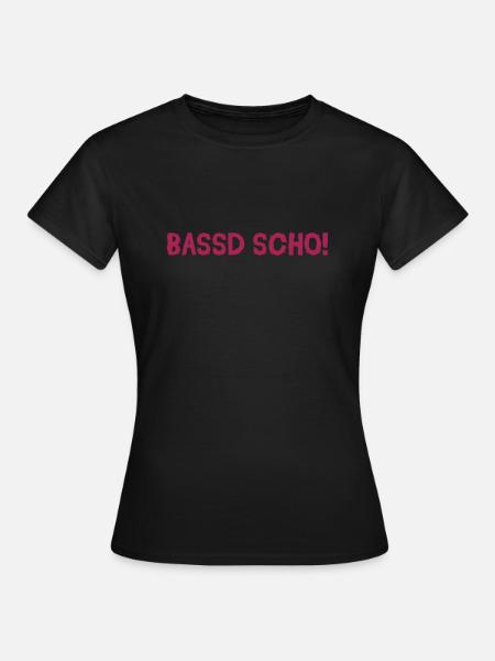 Bassd scho - Frauen T-Shirt - Schwarz