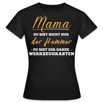 Beste Mama. Muttertag. Hammer. Lustiger Spruch - Frauen T-Shirt - Schwarz - Vorne - AI Model Female 172 dark (172cm)