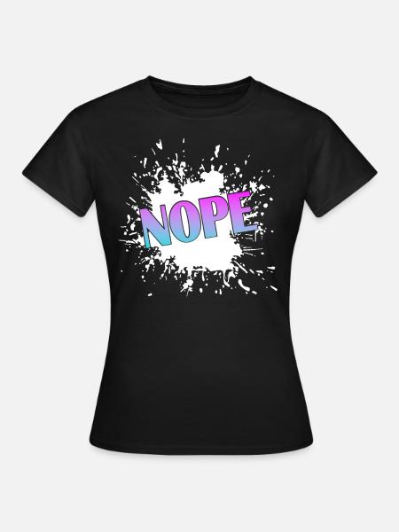 Nope - Frauen T-Shirt - Schwarz