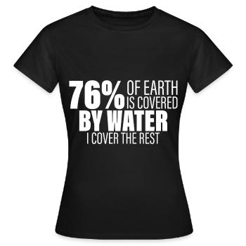 76% de la Terre est recouverte d’eau I Couvrir le reste4 - T-shirt Femme - noir - Devant - AI Model Female 172 dark (172cm)