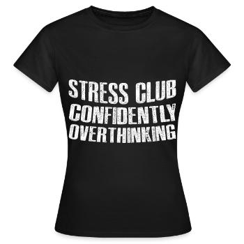 Club du stress, Penser trop en toute confiance 3 - T-shirt Femme - noir - Devant - AI Model Female 172 dark (172cm)