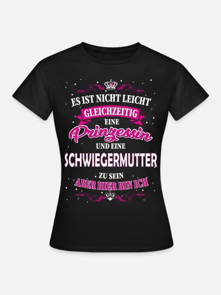 Schwiegermutter und Prinzessin Design - Frauen T-Shirt - Schwarz