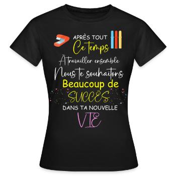 Collègue De Travail Départ Succès Nouvelle Vie - T-shirt Femme - noir - Devant - AI Model Female 172 dark (172cm)