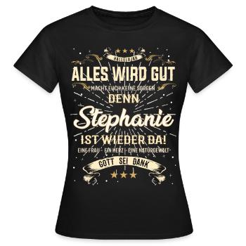 Stephanie Design - Alles wird gut - Frauen T-Shirt - Schwarz - Vorne - AI Model Female 172 dark (172cm)