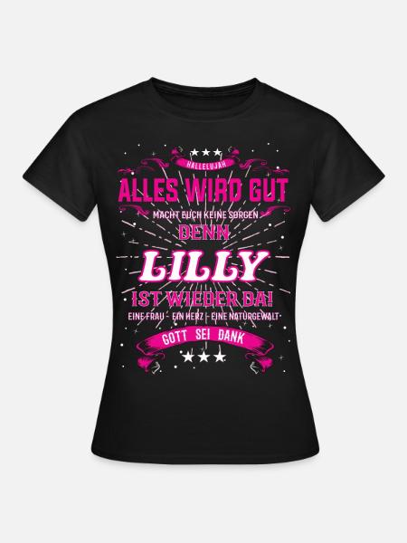 Alles wird gut denn Lilly Ist da Outfit - Frauen T-Shirt - Schwarz