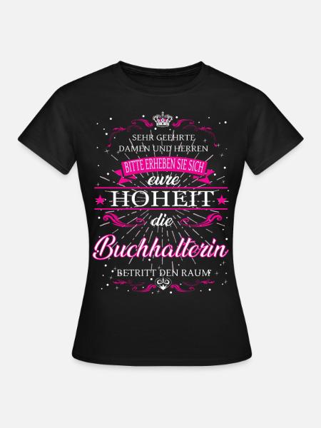 Votre Altesse Comptable entre dans la salle - T-shirt Femme - noir