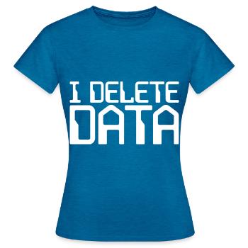 I Delete Data - Frauen T-Shirt - Antikblaues Saphir meliert - Vorne - AI Model Female 172 dark (172cm)