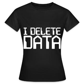 I Delete Data - Frauen T-Shirt - Schwarz - Vorne - AI Model Female 172 dark (172cm)