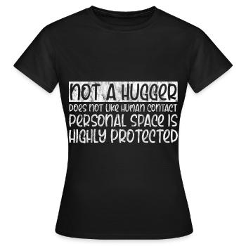 Pas un câlin, n’aime pas le contact humain 3 - T-shirt Femme - noir - Devant - AI Model Female 172 dark (172cm)