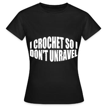 I Crochet So I Don't Unravel 4 - Frauen T-Shirt - Schwarz - Vorne - AI Model Female 172 dark (172cm)