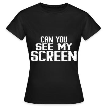 Pouvez-vous voir mon écran 6 - T-shirt Femme - noir - Devant - AI Model Female 172 dark (172cm)