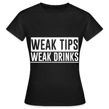 Weak Tips Weak Drinks 4 - Women's T-Shirt - black - Front - AI Model Female 172 dark (172cm)